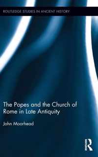 The Popes and the Church of Rome in Late Antiquity