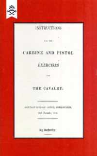 Instructions for the Carbine and PIstol Exercises for the Cavalry 1819