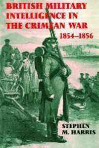 British Military Intelligence in the Crimean War 1854-1856
