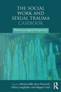 The Social Work and Sexual Trauma Casebook