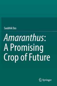 Amaranthus A Promising Crop of Future