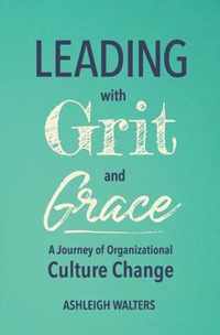 Leading with Grit and Grace