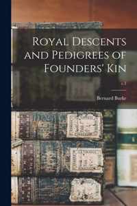 Royal Descents and Pedigrees of Founders' Kin; c.1