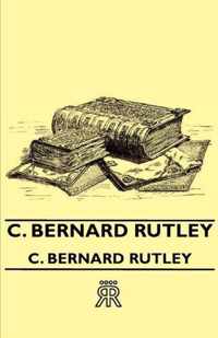 C. Bernard Rutley