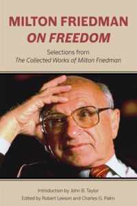 Milton Friedman on Freedom