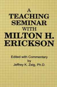 Teaching Seminar With Milton H. Erickson