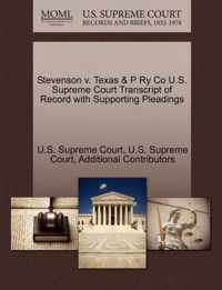 Stevenson v. Texas & P Ry Co U.S. Supreme Court Transcript of Record with Supporting Pleadings