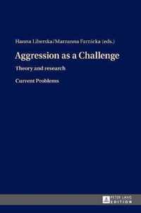 Aggression as a Challenge