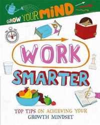 Work Smarter Grow Your Mind