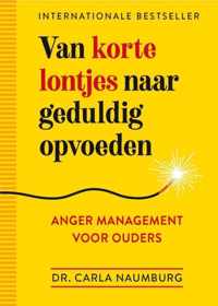 Van korte lontjes naar geduldig opvoeden