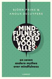 Mindfulness is goed voor alles