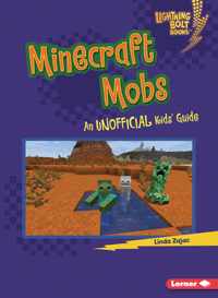 Minecraft Mobs: An Unofficial Kids&apos; Guide