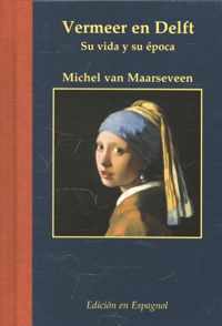 Miniaturen reeks 55 -  Vermeer en Delft Spaanse ed
