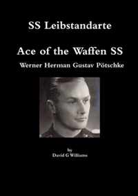 Ss Leibstandarte, Ace of the Waffen Ss, Werner Herman Gustav Potschke