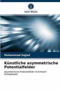 Kunstliche asymmetrische Potentialfelder