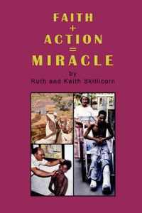 Faith + Action = Miracle