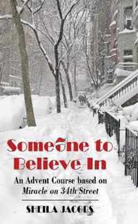 Someone To Believe In