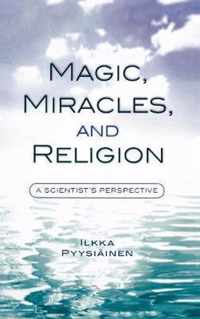 Magic, Miracles, and Religion