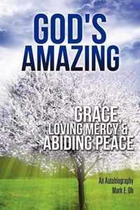 God's Amazing Grace, Loving Mercy & Abiding Peace