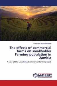 The effects of commercial farms on smallholder Farming population in Zambia