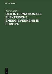 Der internationale elektrische Energieverkehr in Europa