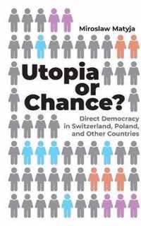 Utopia or Chance?