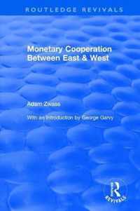 Monetary Cooperation Between East and West