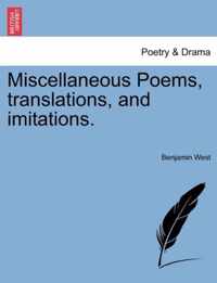 Miscellaneous Poems, Translations, and Imitations.