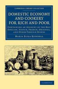 Domestic Economy, and Cookery, for Rich and Poor