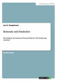 Reisende und Entdecker: Das Problem des Anderen in Tzvetan Todorovs Die Eroberung Amerikas