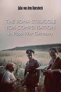 The Roma Struggle for Compensation in Post-War Germany