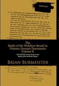 The Battle of the Wolchow Kessel in Primary German Documents Volume II