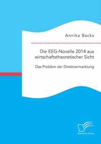 Die EEG-Novelle 2014 aus wirtschaftstheoretischer Sicht