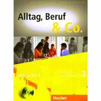 Alltag, Beruf & Co. 3. Kursbuch + Arbeitsbuch mit Audio-CD zum Arbeitsbuch