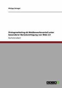 Dialogmarketing als Wettbewerbsvorteil unter besonderer Berucksichtigung von Web 2.0