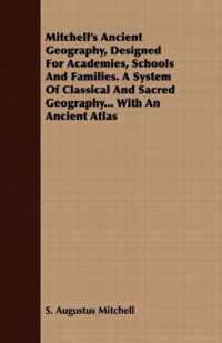 Mitchell's Ancient Geography, Designed For Academies, Schools And Families. A System Of Classical And Sacred Geography... With An Ancient Atlas