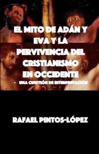 El Mito de Adan y Eva y la Pervivencia del Cristianismo en Occidente