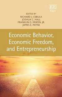 Economic Behavior, Economic Freedom, and Entrepreneurship