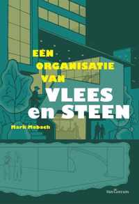 Een organisatie van vlees en steen