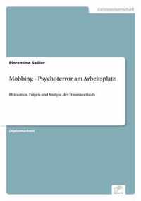 Mobbing - Psychoterror am Arbeitsplatz