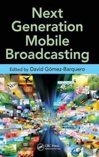 Next Generation Mobile Broadcasting