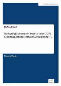 Marketing Scheme on Peer-to-Peer (P2P) Communication Software Anticipating 4G