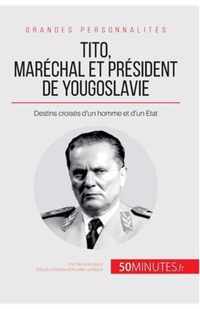 Tito, marechal et president de Yougoslavie