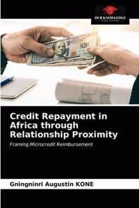 Credit Repayment in Africa through Relationship Proximity