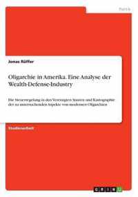 Oligarchie in Amerika. Eine Analyse der Wealth-Defense-Industry