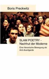 Slam Poetry - Nachhut der Moderne