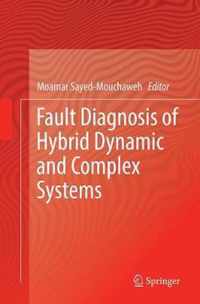 Fault Diagnosis of Hybrid Dynamic and Complex Systems