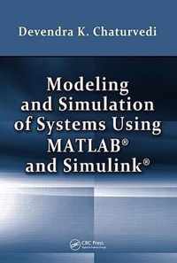 Modeling And Simulation Of Systems Using Matlab And Simulink