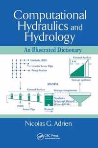 Computational Hydraulics and Hydrology: An Illustrated Dictionary