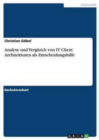 Analyse und Vergleich von IT Client Architekturen als Entscheidungshilfe